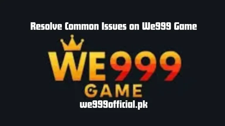 Resolve Common Issues on We999 Game