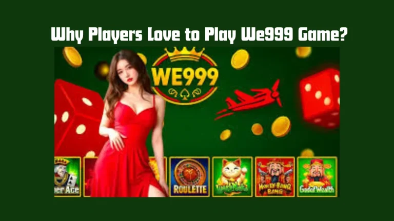Why players love to play we999
